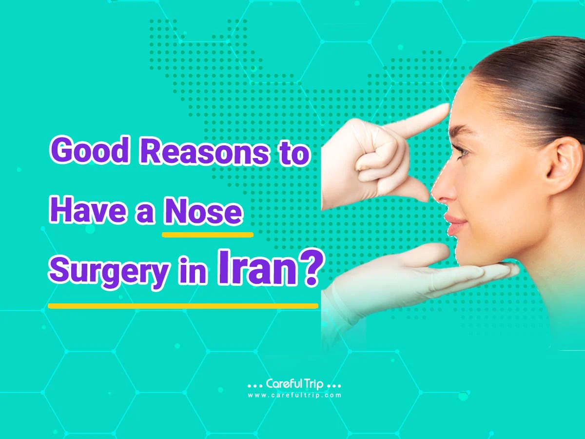 Good Reasons to Have Rhinoplasty in Iran?