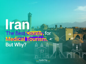 Iran; the best country for medical tourism. But why?