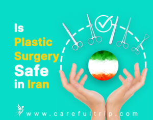 Is Plastic Surgery Safe In Iran?