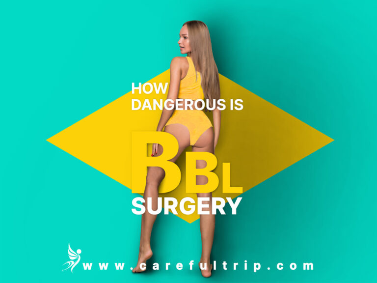 how-dangerous-is-bbl-surgery-carefultrip