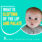 What is clefting of the lip and palate?