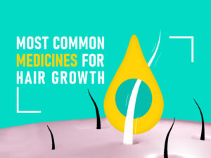 Most common medicines for hair growth