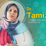 Dr. Tamizi: Fertility Specialist at Mom Center