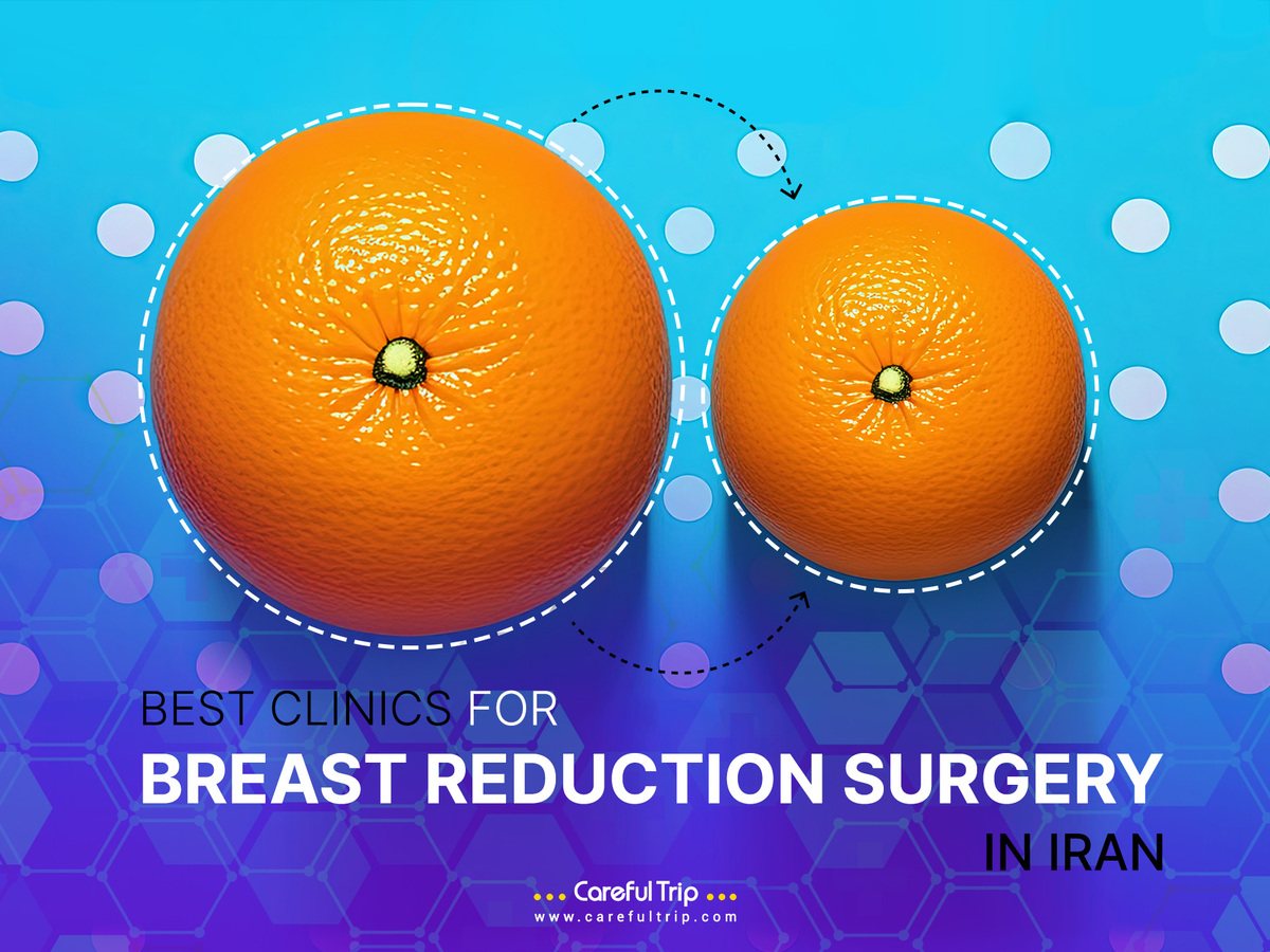 Best Clinics for Breast Reduction Surgery in Iran