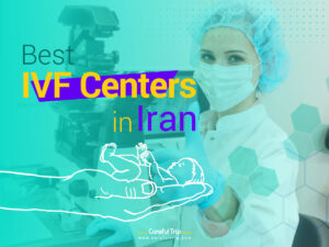 Best IVF Centers in Iran