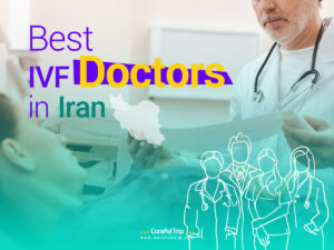 Best IVF Doctors in Iran