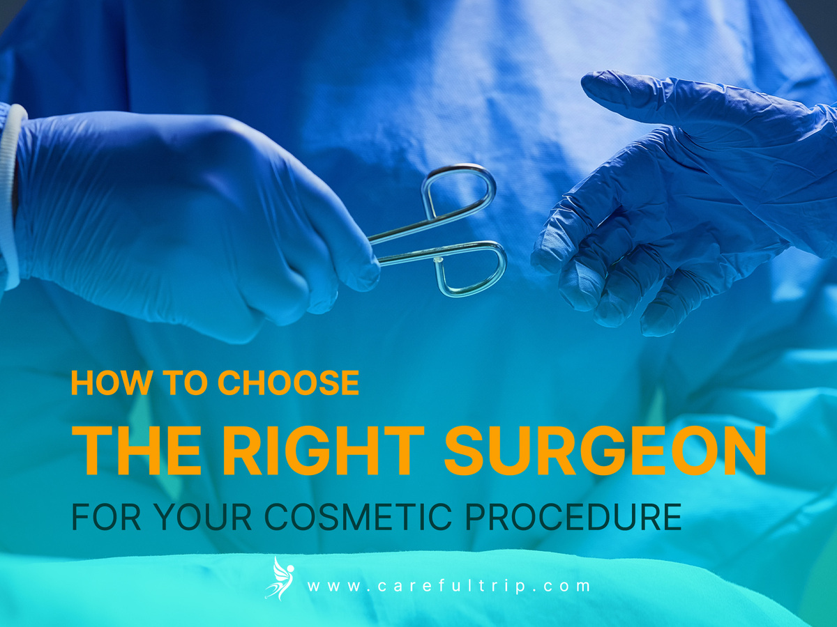 How to Choose the Right Surgeon for Your Cosmetic Procedure?