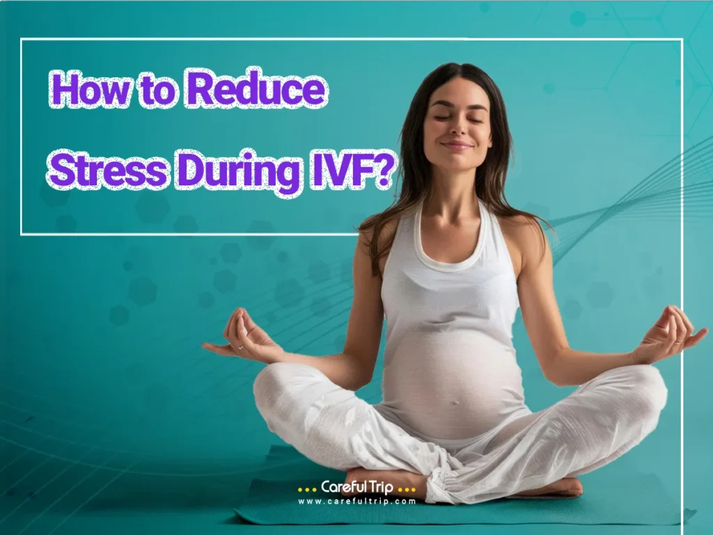 Tips to Reduce Stress During IVF