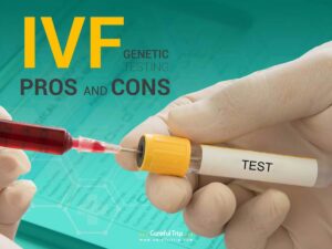 IVF Genetic Testing Pros and Cons