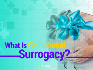 What Is Gestational Surrogacy?