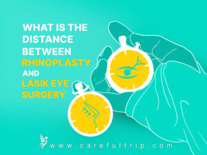 What Is the Distance Between Rhinoplasty and Lasik Eye Surgery?