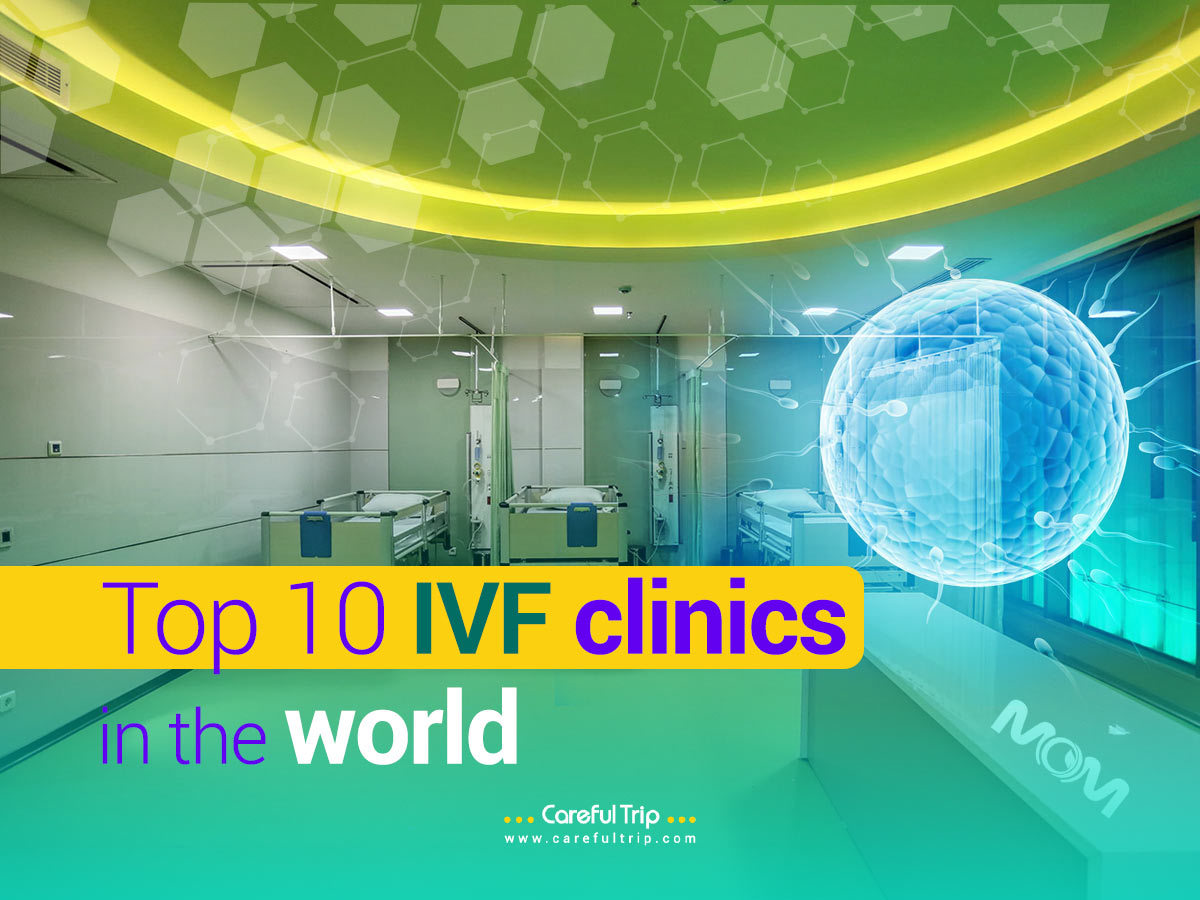 Top 10 IVF Clinics in the World