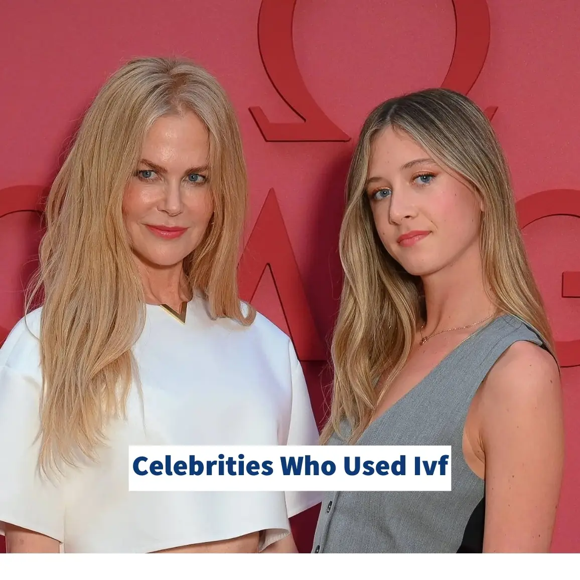 Celebrities Who Used Ivf