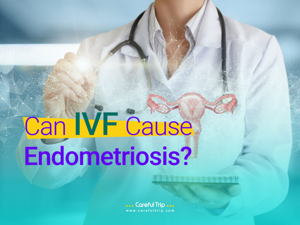 Can IVF cause endometriosis
