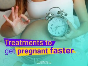 Treatments to Get Pregnant Faster