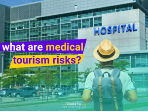 What Are the Risks of Medical Tourism?