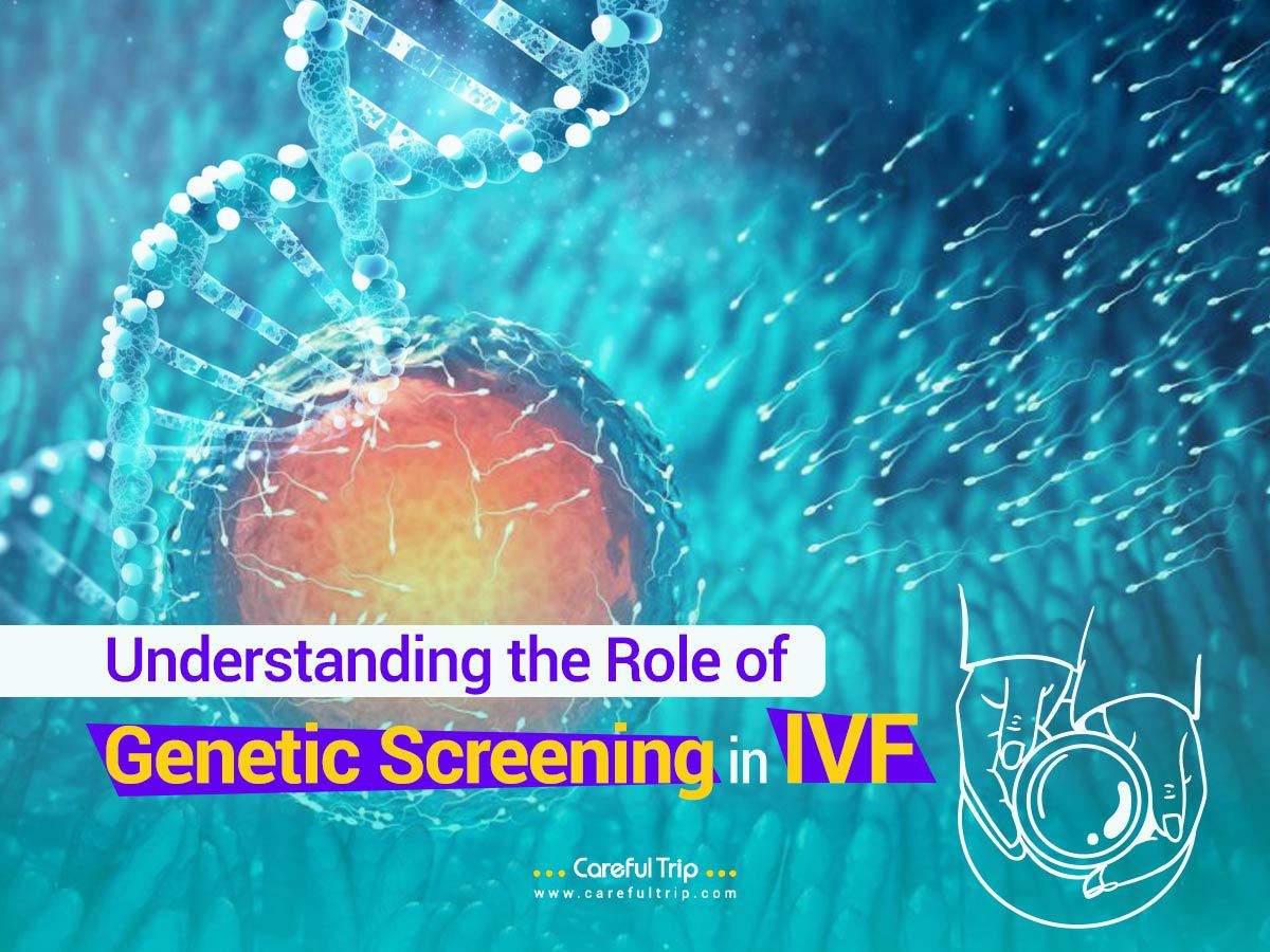 Role of Genetic Screening in IVF