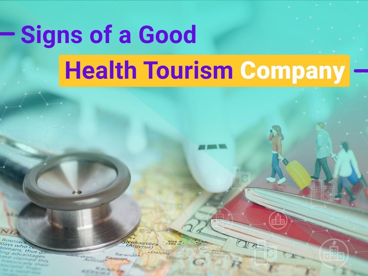 Signs of a Good Health Tourism Company