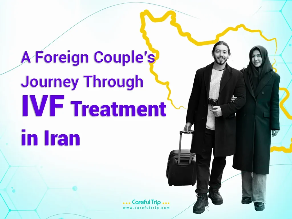 A-Foreign-Couple’s-Journey-Through-IVF-Treatment-in-Iran