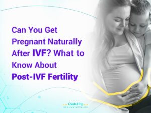 Get Pregnant Naturally After IVF